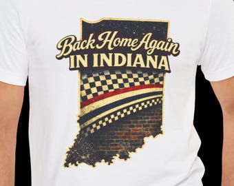 Back Home Again in Indiana-shirt, Indy 500 Race Day-T-shirt, vintage Indiana Racing-shirt