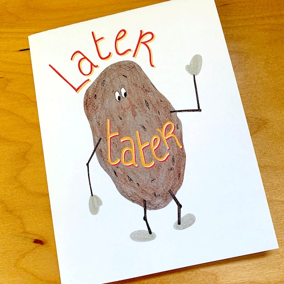 Print On your own Greeting Card: Later on Tater, goodbye card, superior luck, relocating absent card, for transferring, departure, remaining moment card, printable card image regarding Going Away Card Printable identified as Print By yourself Greeting Card: Afterwards Tater, goodbye card, Wonderful luck, moving absent card, for shifting, departure, very last moment card, printable card