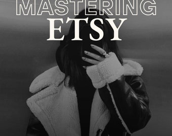 Mastering Etsy Success | The Ultimate Canva Guide to Building, Scaling & Optimizing Your Shop for More Sales and boosted Visibility
