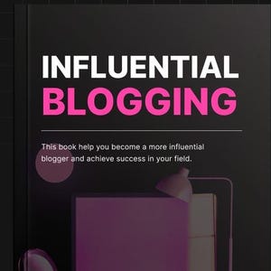 Könnte beinhalten: Ein schwarzer und weißer Buchumschlag mit dem Titel "INFLUENTIAL BLOGGING" in großen weißen und pinkfarbenen Buchstaben. Der Text darunter lautet "Dieses Buch hilft Ihnen, ein einflussreicherer Blogger zu werden und in Ihrem Bereich erfolgreich zu sein."