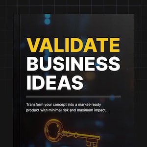 Puede incluir: Una portada de libro negra y amarilla con el texto "VALIDATE BUSINESS IDEAS" en blanco. La portada también presenta una llave dorada sobre un fondo azul y negro.