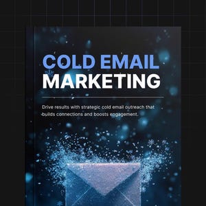 May include: A blue and white book cover with the text "COLD EMAIL MARKETING" and the tagline "Drive results with strategic cold email outreach that builds connections and boosts engagement."