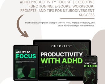 ADHD Productivity Toolkit | Executive Functioning, E-Books, Workbook, Prompts, and Tips for Neurodivergent Success