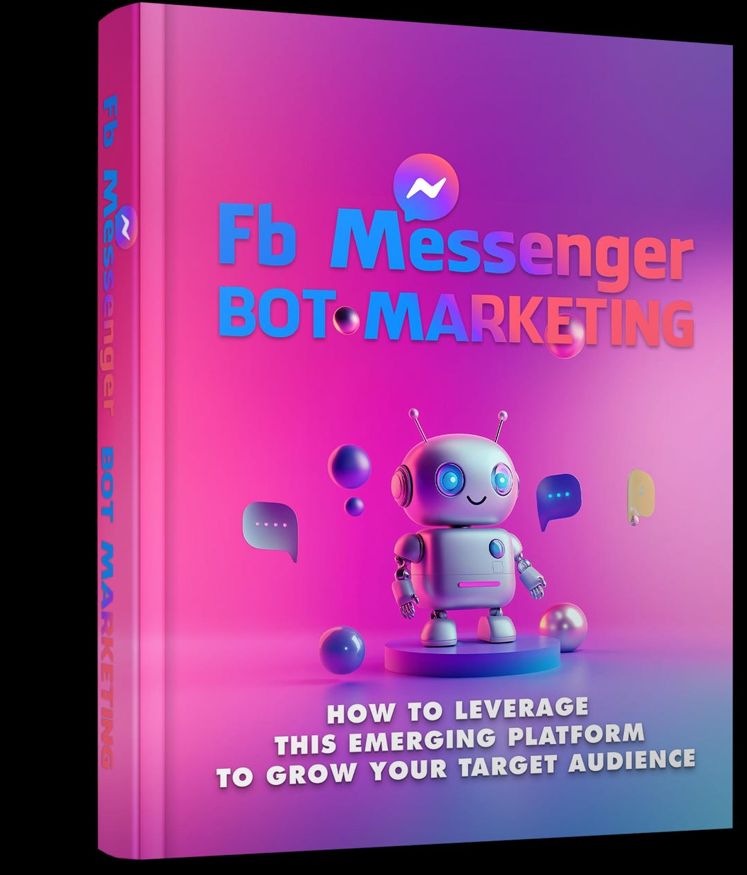 FB Messenger Bot Marketing Ebook | Master Facebook Engagement + FREE ...