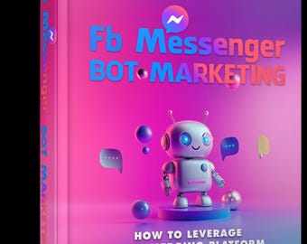 FB Messenger Bot Marketing Ebook | Master Facebook Engagement + FREE Tools