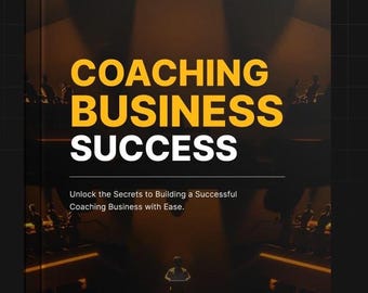 Coaching Business Success Guide | Build & Scale Your Coaching Brand | Client Management, Monetization And Viral Growth Strategies