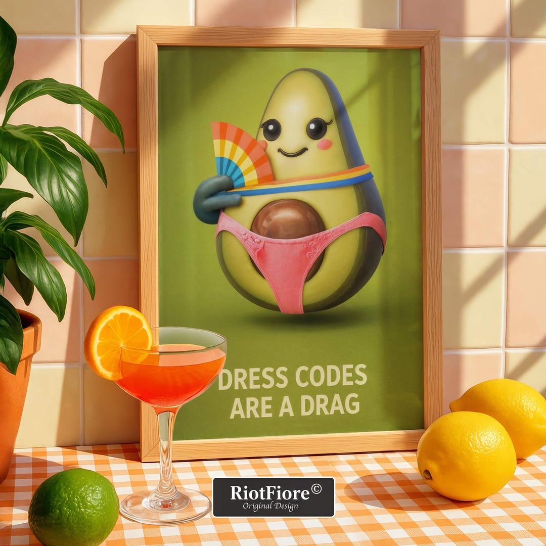 Green Drag Protest Avocado Art Print, Dress Codes Are a Drag Queer ...