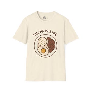 Silog Is Life Shirt - Filipino Breakfast Graphic Tee - Funny Pinoy Foodie Tapsilog Shirt - Filipino Pride Food Shirt
