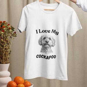 I Love My Cockapoo Tee | Dog Lover Unisex T-Shirt, Pet Owner Gift, Casual Wear, Birthday Gift, Dog Mom Apparel