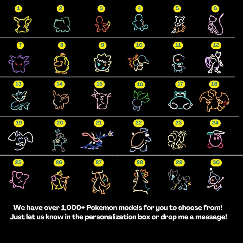 May include: A black background features 30 neon-outlined Pok&eacute;mon characters, each numbered. The image includes the text: "We have over 1,000+ Pok&eacute;mon models for you to choose from!" and instructions to personalise an order.