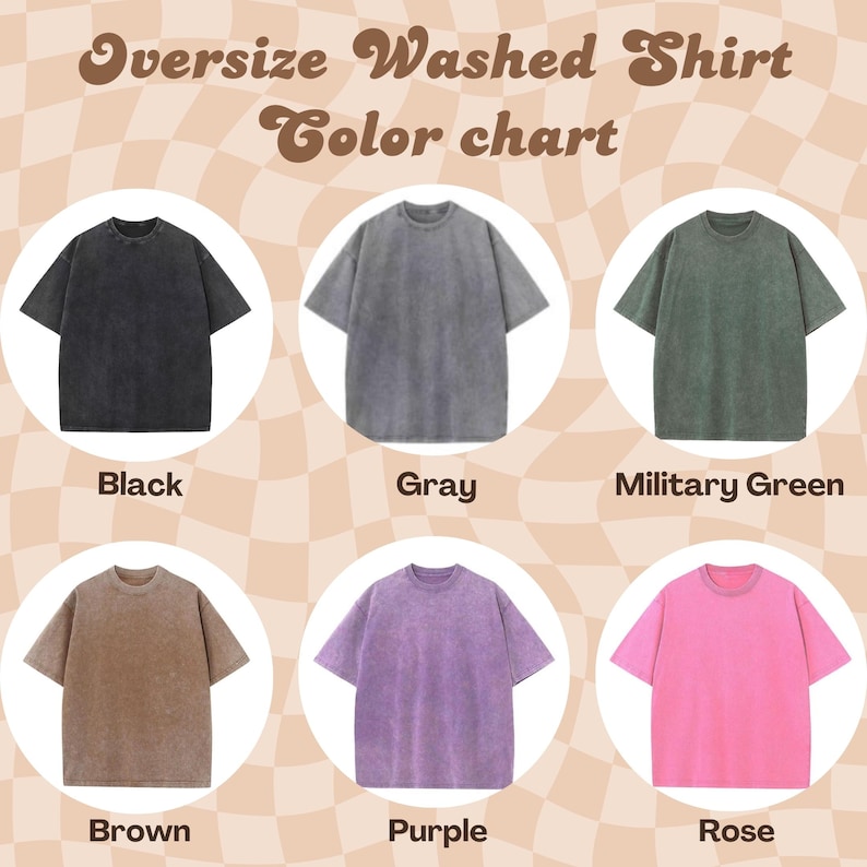 May include: An image showcasing an "Oversize Washed Shirt Color Chart." The chart displays six t-shirts in various colors: black, gray, military green, brown, purple, and rose. The shirts have a washed, vintage look.