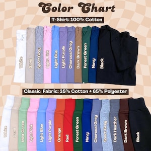 May include: A color chart displaying various fabric shades for apparel. The top section shows 100% cotton t-shirt colors including white, sand, sport grey, light pink, light blue, light purple, charcoal grey, dark brown, forest green, navy, and black.
