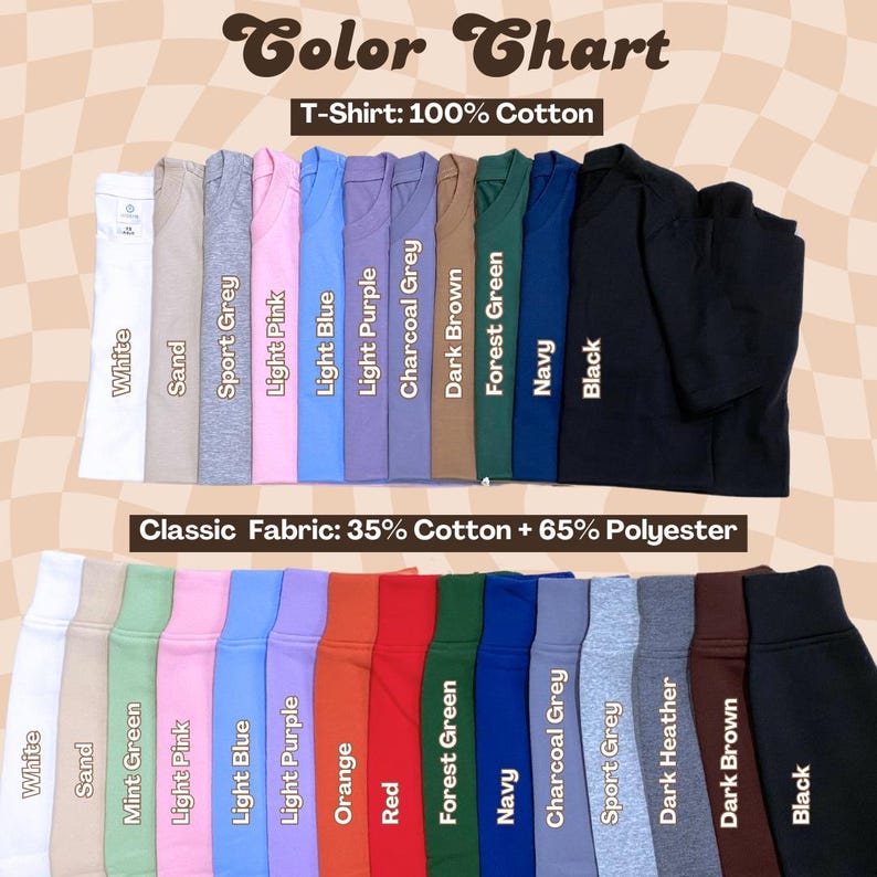 May include: A color chart displaying various fabric shades for apparel. The top section shows 100% cotton t-shirt colors including white, sand, sport grey, light pink, light blue, light purple, charcoal grey, dark brown, forest green, navy, and black.