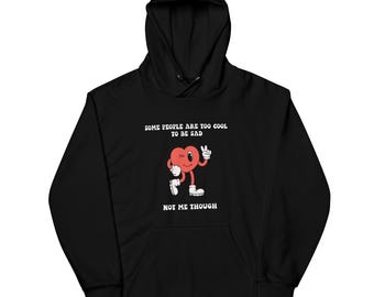 Sudadera con capucha "Cool To Be Sad" / Sudadera con capucha con gráfico de corazón retro / Suéter con humor negro emocional / Sudadera con corazón triste / Sudadera con capucha unisex para festivales