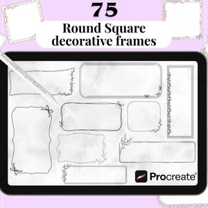 May include: A digital tablet displaying 75 round square decorative frames on a screen with a stylus pen resting on the surface. The screen shows various rectangular and square outlines with floral and bow accents, labeled with the Procreate logo.