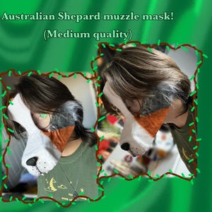 May include: An Australian Shepherd muzzle mask featuring white, grey, and orange fur-like texture with a black nose. The text "Australian Shepard muzzle mask! (Medium quality)" is visible at the top of the image against a green background.
