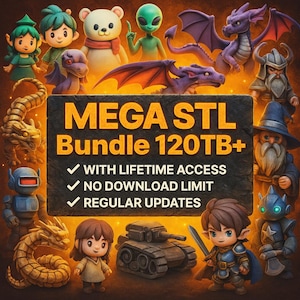 May include: A digital art image featuring a collection of fantasy characters and creatures, including dragons, aliens, and warriors. The image has the text "MEGA STL Bundle 120TB+" with details about lifetime access, no download limit, and regular updates.
