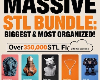 May include: A graphic showing a large bundle of over 350,000 3D printable STL files. The bundle includes categories such as 3D wall panels, animal models, jewellery, home and kitchen utilities, and mech models. The graphic features a life-time access option.