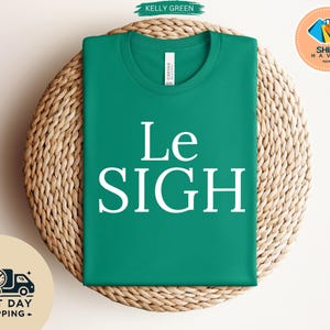 Le Sigh Tee - Unisex