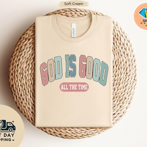 God Is Good All The Time Sweatshirt, God Is Good All The Time Religious Sweater, God Is Good Christian Women Tshirt, Religious Women Gift
