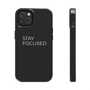 Stay Focused Phone Case | Minimalist Motivational Design, Glossy Polycarbonate Shell