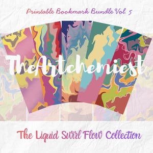 May include: A bundle of colorful bookmarks with abstract liquid swirl designs. The bookmarks feature a variety of colors, including pink, yellow, blue, and orange. The text "The Artchemist" and "The Liquid Swirl Flow Collection" are visible.