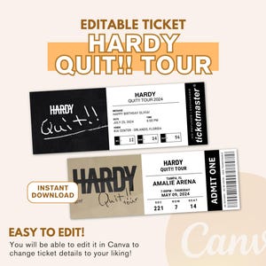 May include: Two editable concert tickets for the HARDY QUIT!! TOUR 2024. One ticket is black and white, the other is tan. The tickets include the text "HARDY QUIT!! TOUR" and "HAPPY BIRTHDAY OLIVIA". The tickets are easy to edit.