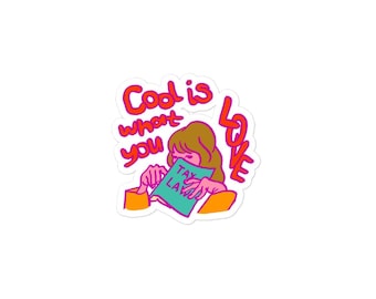 Cool Is What You Love Sticker