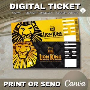 Puede incluir: Dos entradas digitales para el musical El Rey León de Disney. Las entradas presentan un diseño amarillo y negro con un gráfico de cabeza de león. El texto incluye "DIGITAL TICKET", "CANVA" y "PRINT OR SEND".
