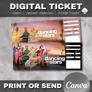 May include: Digital ticket design featuring the "Dancing with the Stars" logo and cast. The ticket includes fields for name, venue, date, time, section, seat, and a message. The design also includes the Canva logo and the text "Print or Send".