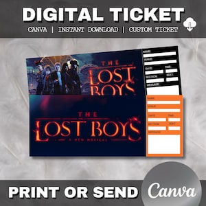 May include: Digital ticket design for "The Lost Boys" musical. Features a dark background with the musical's title in red, a cast photo, and fillable fields for event details. Includes the text "PRINT OR SEND Canva".