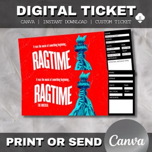 May include: Digital ticket design with the text "DIGITAL TICKET" at the top. The design features a red background with the word "RAGTIME" in large white letters, along with an image of the Statue of Liberty. The ticket includes fields for name, venue, date, time, section, and seat.