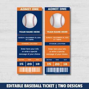 May include: Two baseball tickets with a white baseball graphic on a blue and orange background. Each ticket reads "ADMIT ONE" and includes fields for team name, date, time, stadium, and custom message. The tickets also have section, row, and seat numbers.