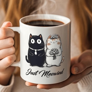 Ceramic Mug: Romantic Wedding Cats, Just Meowied, Bridal Cat Love for Cat Lovers, Perfect Wedding Anniversary Gift, 11oz, 15oz