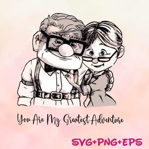 Ellie and Carl SVG PNG Bundle, Up Movie , Youre My Greatest Adventure svg, Her Carl His Ellie, Carl And Ellie Adventure Is Out, Valentines