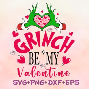 Grinch Be My Valentine SVG png, Grinch Hand Heart Sign Valentine SVG png,  Happy Valentines Day svg png bundle