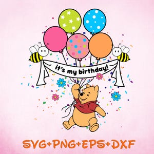Winnie The Pooh It&#39;s My Birthday svg Png, Winnie The Pooh Sublimation, Birthday Boy Png, Birthday Girl Svg, Winnie Birthday images