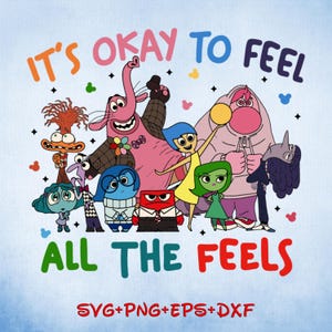 It&#39;s Okay To Feel All The Feels Png SVG, Inside Out 2 Png, All the Feels Png, Anger Sadness Joy Fear Disgust Anxiety Ennui Envy SVG Png