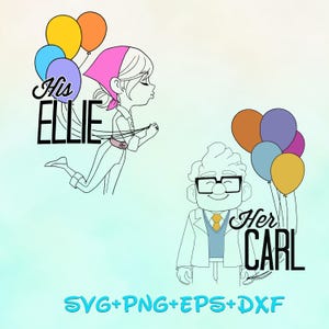 Ellie and Carl SVG PNG Bundle, Up Movie , Youre My Greatest Adventure svg, Her Carl His Ellie, Carl And Ellie Adventure Is Out, Valentines