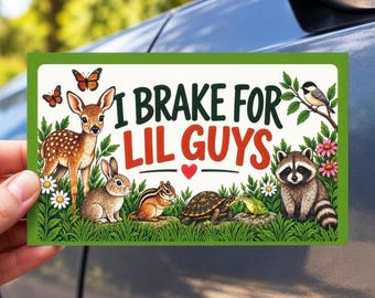 I Brake For Lil Guys Car Magnet | Cute Wildlife Animal Lovers Gift | Deer Rabbit Raccoon Magnet | Adorable Car Magnetl 7.5x4.5