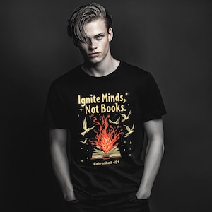 Ignite Minds Not Books, Fahrenheit 451 Inspired Unisex Tee - Book Lovers Gift, Literary T-Shirt, Reading Enthusiast Apparel