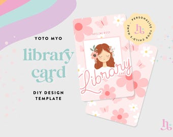 May include: A pink library card template with a floral design. The template features a girl with brown hair and a pink flower crown. The text "Library Card" is written in a cursive font. The text "Yoto Myo" and "DIY Design Template" are also included.