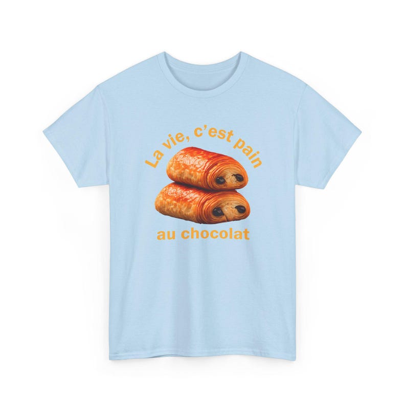 Funny French Shirt, La Vie C'est Pain Au Chocolat Tee, Pastry Lover Apparel, Francophile Clothing, Baker Graphic Tee, French Pun Top image 6