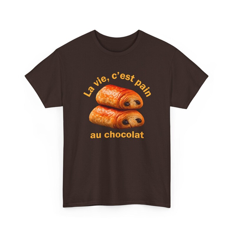 Funny French Shirt, La Vie C'est Pain Au Chocolat Tee, Pastry Lover Apparel, Francophile Clothing, Baker Graphic Tee, French Pun Top image 4