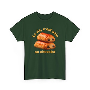 Funny French Shirt, La Vie C'est Pain Au Chocolat Tee, Pastry Lover Apparel, Francophile Clothing, Baker Graphic Tee, French Pun Top image 5