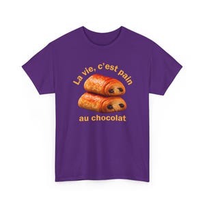 Funny French Shirt, La Vie C'est Pain Au Chocolat Tee, Pastry Lover Apparel, Francophile Clothing, Baker Graphic Tee, French Pun Top image 10