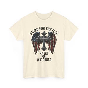 Patriotic Christian Shirt, Stand For The Flag Kneel For The Cross, American Flag Cross Wings, Faith Freedom USA Tee image 7