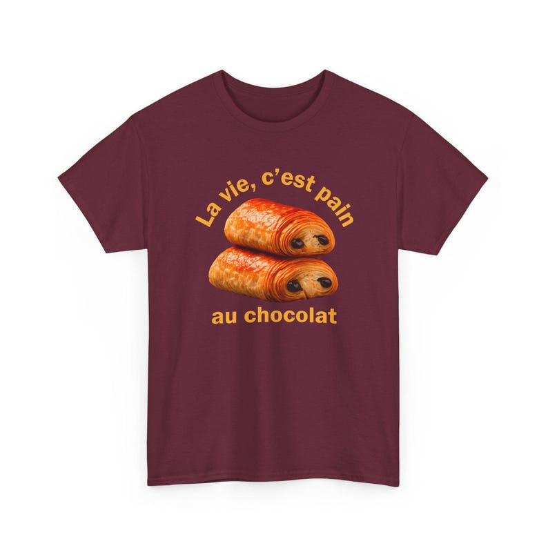 Funny French Shirt, La Vie C'est Pain Au Chocolat Tee, Pastry Lover Apparel, Francophile Clothing, Baker Graphic Tee, French Pun Top image 3