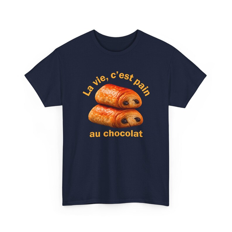 Funny French Shirt, La Vie C'est Pain Au Chocolat Tee, Pastry Lover Apparel, Francophile Clothing, Baker Graphic Tee, French Pun Top image 9