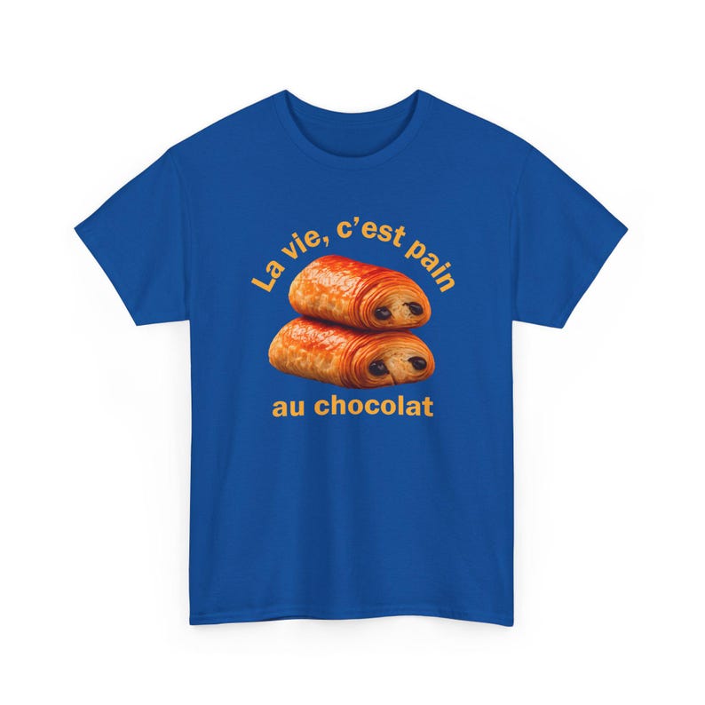 Funny French Shirt, La Vie C'est Pain Au Chocolat Tee, Pastry Lover Apparel, Francophile Clothing, Baker Graphic Tee, French Pun Top image 8